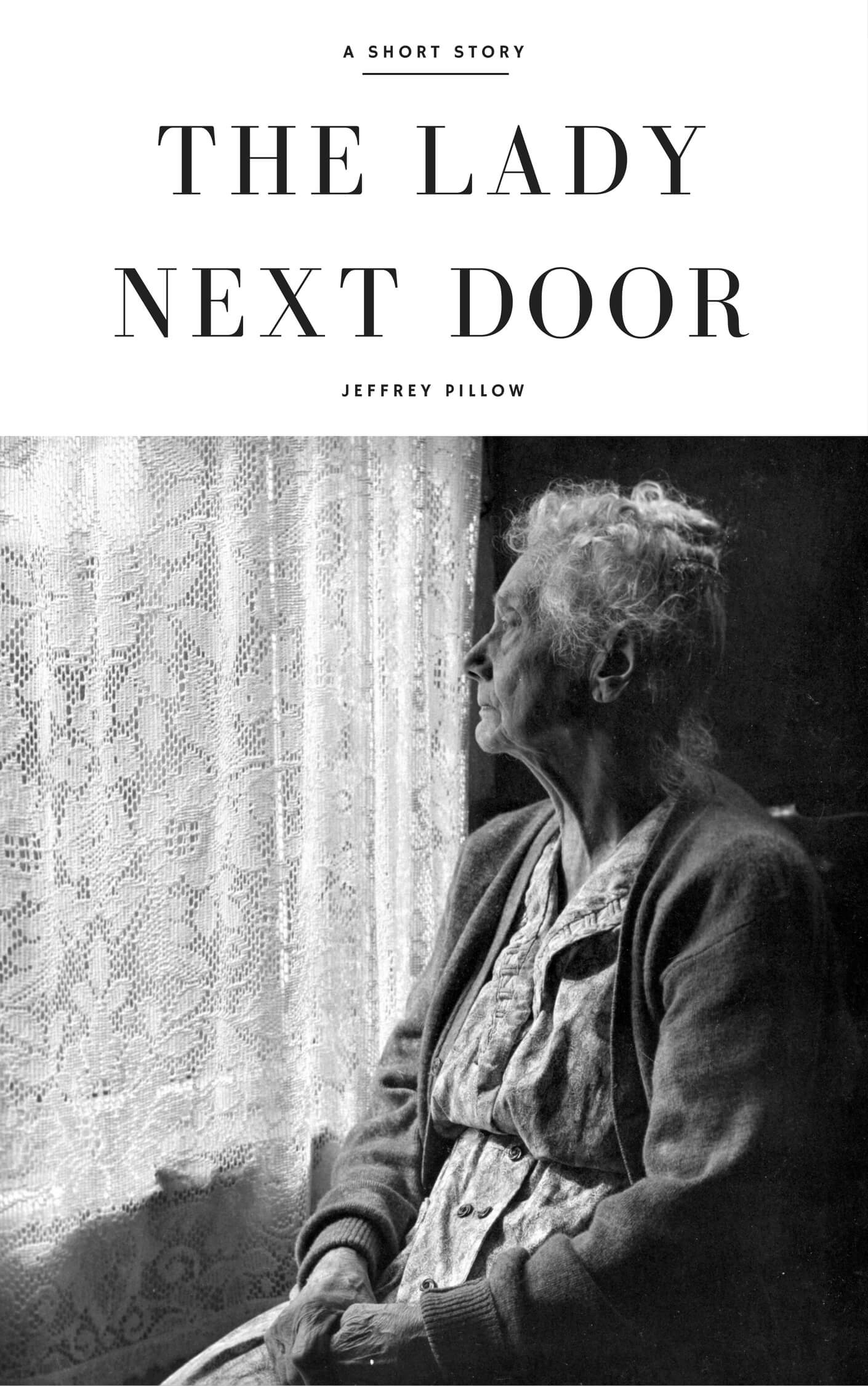 the lady next door, a short story by jeffrey pillow